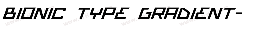 Bionic Type Gradient字体转换